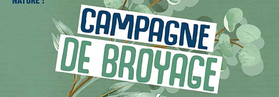 CAMPAGNE DE BROYAGE DES VÉGÉTAUX